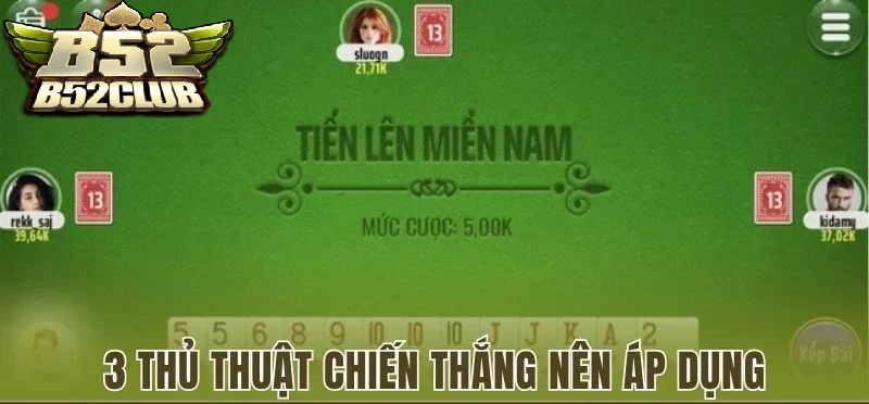 3 thủ thuật Tiến lên miền nam B52Club chiến thắng nên áp dụng 